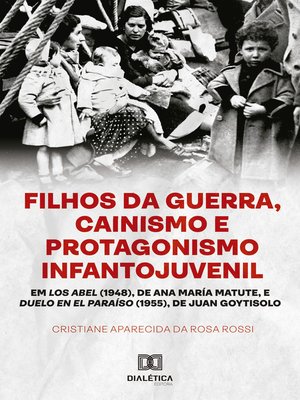 cover image of Filhos da Guerra, Cainismo e Protagonismo Infantojuvenil